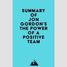 Summary of jon gordon's the power of a positive team