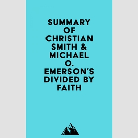 Summary of christian smith & michael o. emerson's divided by faith