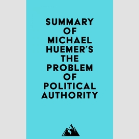 Summary of michael huemer's the problem of political authority