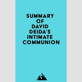 Summary of david deida's intimate communion