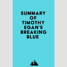 Summary of timothy egan's breaking blue