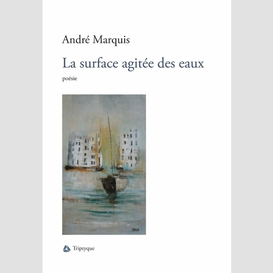 La surface agitée des eaux