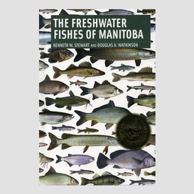 Freshwater fishes of manitoba