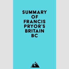 Summary of francis pryor's britain bc