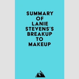 Summary of lanie stevens's breakup to makeup