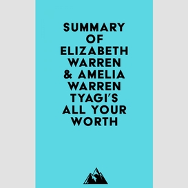 Summary of elizabeth warren & amelia warren tyagi's all your worth