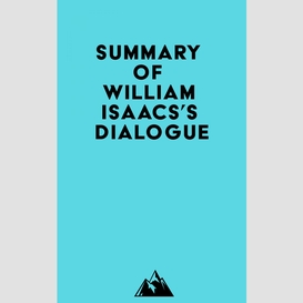 Summary of william isaacs's dialogue