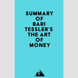 Summary of bari tessler's the art of money