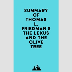 Summary of thomas l. friedman's the lexus and the olive tree