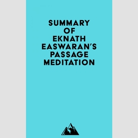 Summary of eknath easwaran's passage meditation