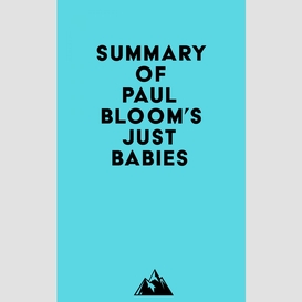 Summary of paul bloom's just babies