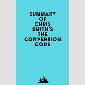 Summary of chris smith's the conversion code
