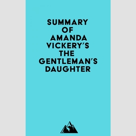 Summary of amanda vickery's the gentleman's daughter