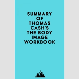 Summary of thomas cash's the body image workbook