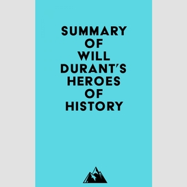 Summary of will durant's heroes of history