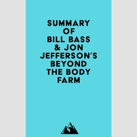 Summary of bill bass & jon jefferson's beyond the body farm