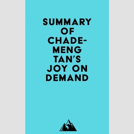 Summary of chade-meng tan's joy on demand