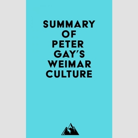 Summary of peter gay's weimar culture