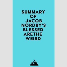Summary of jacob nordby's blessed are the weird