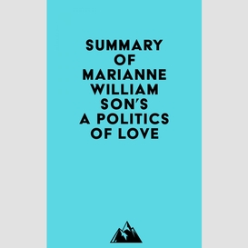 Summary of marianne williamson's a politics of love