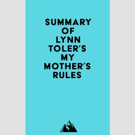 Summary of lynn toler's my mother's rules