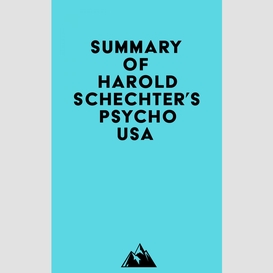 Summary of harold schechter's psycho usa