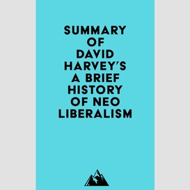 Summary of david harvey's a brief history of neoliberalism