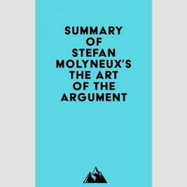 Summary of stefan molyneux's the art of the argument