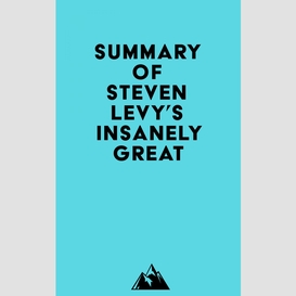 Summary of steven levy's insanely great