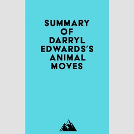 Summary of darryl edwards's animal moves