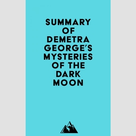 Summary of demetra george's mysteries of the dark moon