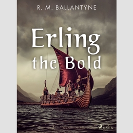 Erling the bold