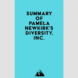 Summary of pamela newkirk's diversity, inc.