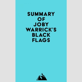 Summary of joby warrick's black flags