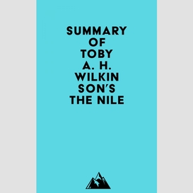 Summary of toby a. h. wilkinson's the nile