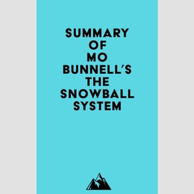 Summary of mo bunnell's the snowball system