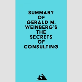 Summary of gerald m. weinberg's the secrets of consulting