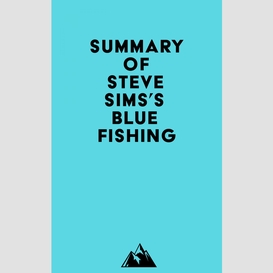 Summary of steve sims's bluefishing