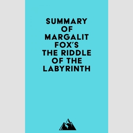 Summary of margalit fox's the riddle of the labyrinth