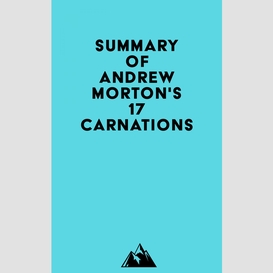 Summary of andrew morton's 17 carnations