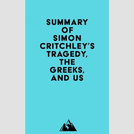 Summary of simon critchley's tragedy, the greeks, and us