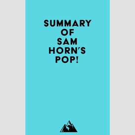 Summary of sam horn's pop!