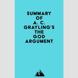 Summary of a. c. grayling's the god argument