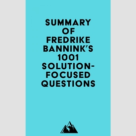 Summary of fredrike bannink's 1001 solution-focused questions