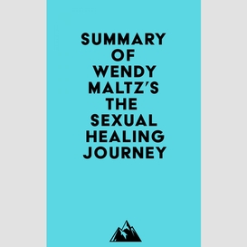 Summary of wendy maltz's the sexual healing journey