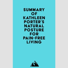 Summary of kathleen porter's natural posture for pain-free living