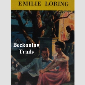 Beckoning trails