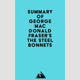 Summary of george macdonald fraser's the steel bonnets