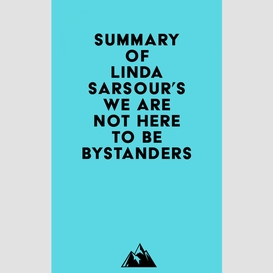 Summary of linda sarsour's we are not here to be bystanders