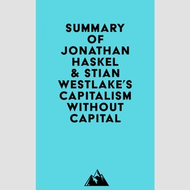 Summary of jonathan haskel & stian westlake's capitalism without capital